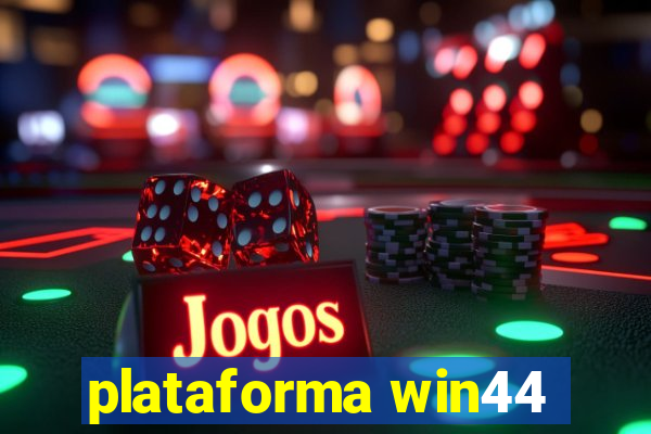 plataforma win44